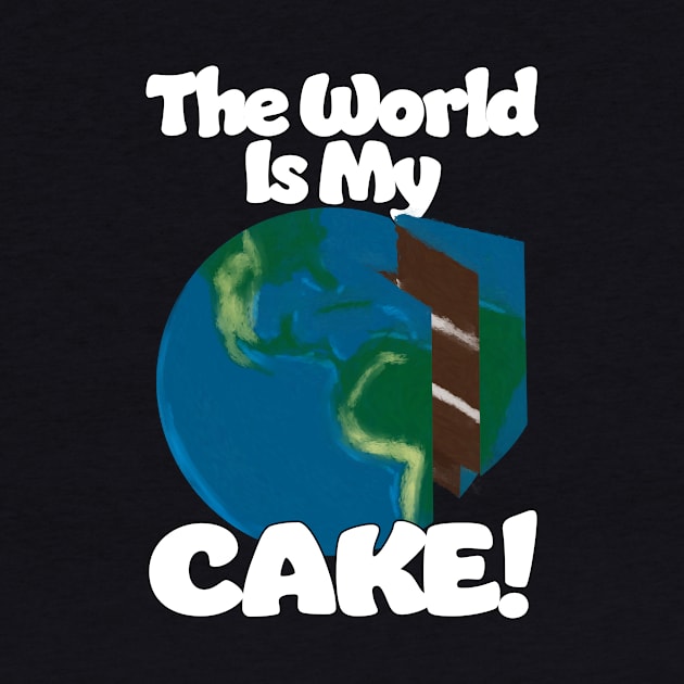 The World is my Cake by Dave